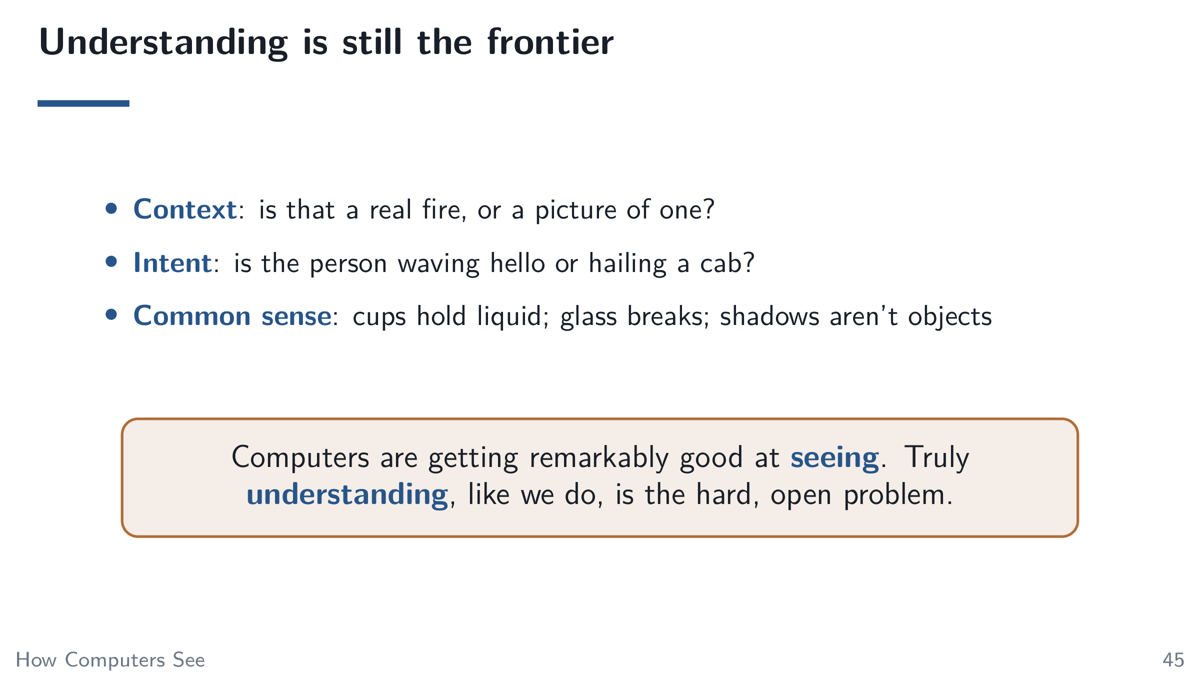 Understanding is still the frontier