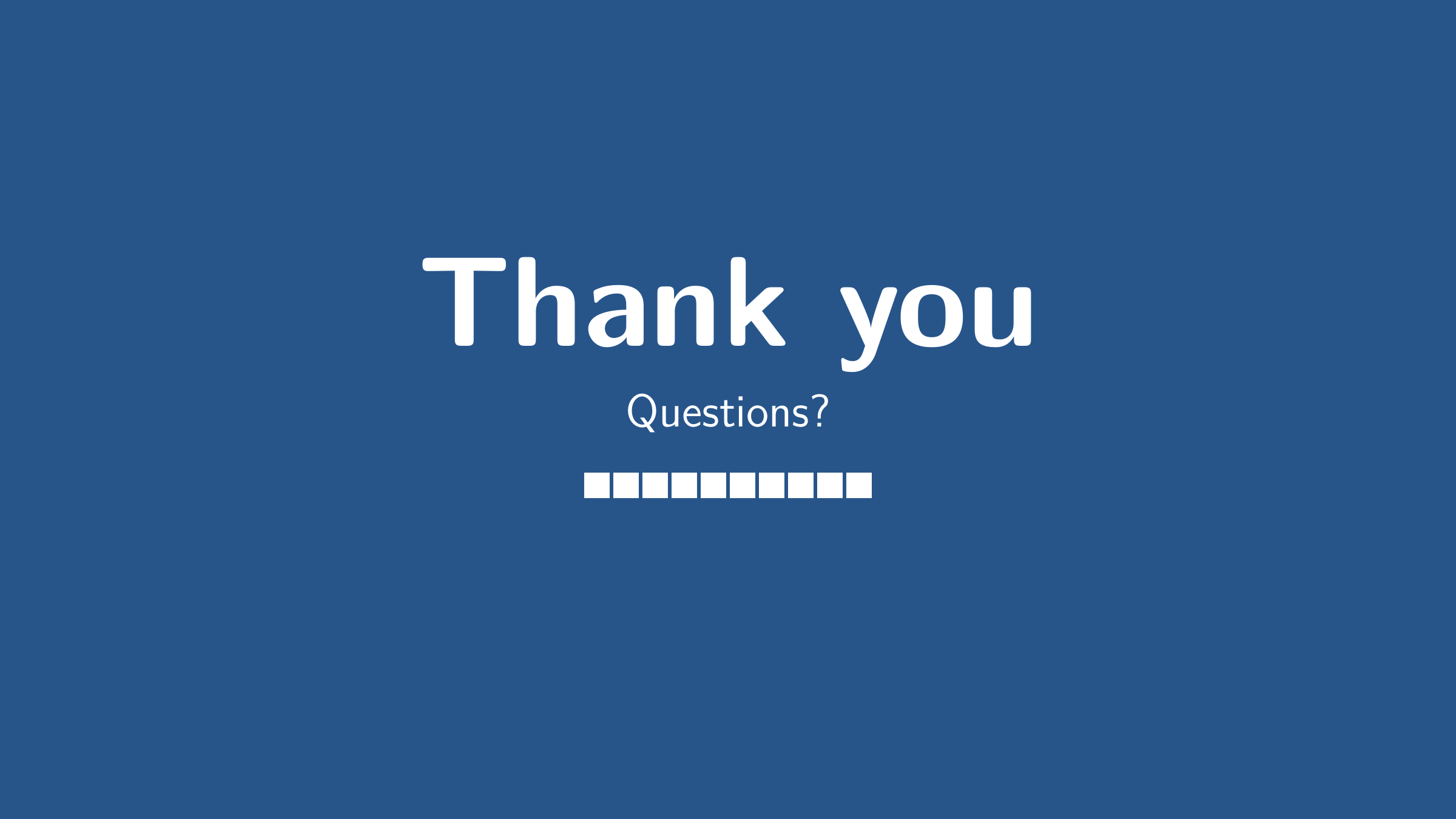 Thank you — Questions?